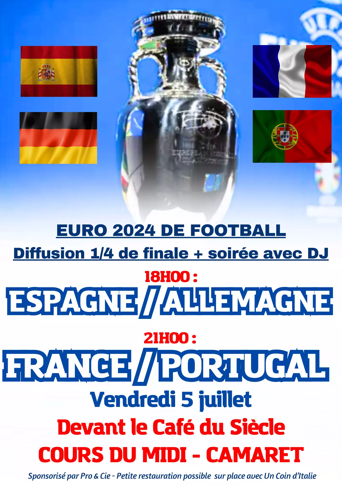 UEFA EURO 2024 de football : diffusion du match Espagne / Allemagne à 18h00 puis du match France / Portugal à 21h00 le vendredi 5 juillet 2024 devant le Café du Siècle sur le cours du Midi à Camaret