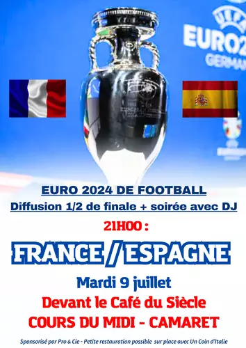 1/2 finale de l'UEFA EURO 2024 de football : diffusion du match France / Espagne à 21h00 le mardi 9 juillet 2024 devant le Café du Siècle sur le cours du Midi à Camaret