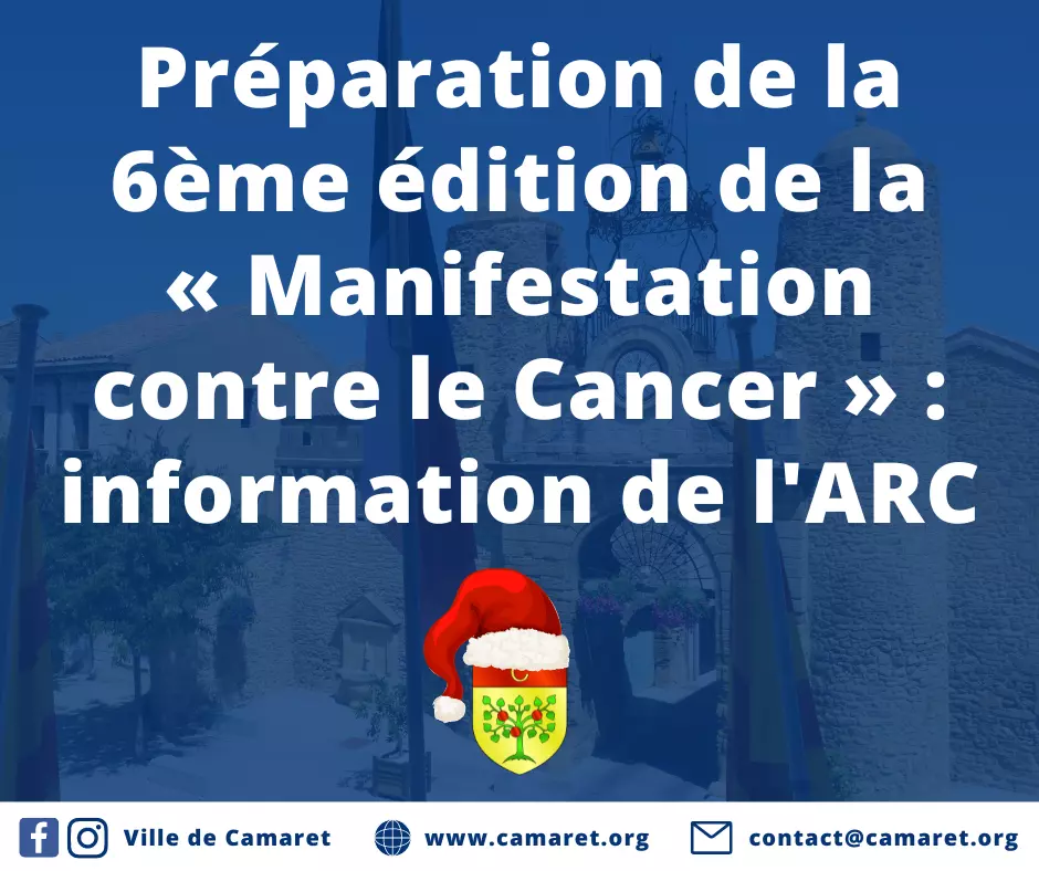 Préparation de la 6ème édition de la « Manifestation contre le Cancer » : information de l'ARC