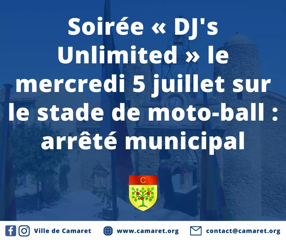 Soirée « DJ's Unlimited » le mercredi 5 juillet sur le stade de moto-ball : arrêté municipal