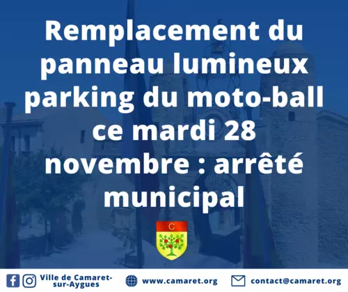 Remplacement du panneau lumineux parking du moto-ball ce mardi 28 novembre : arrêté municipal