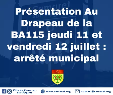 Présentation Au Drapeau de la BA115 jeudi 11 et vendredi 12 juillet : arrêté municipal