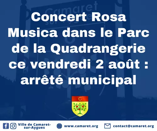 Concert Rosa Musica dans le Parc de la Quadrangerie ce vendredi 2 août : arrêté municipal